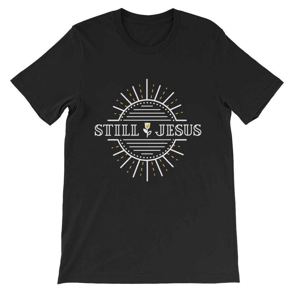 Still Jesus T-Shirt